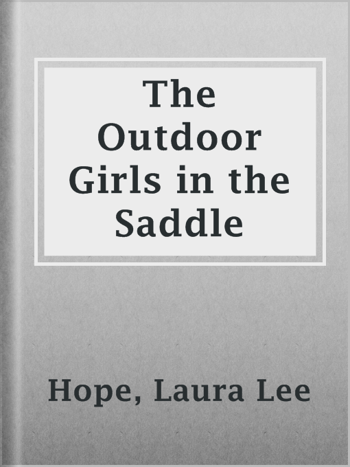 Title details for The Outdoor Girls in the Saddle by Laura Lee Hope - Available